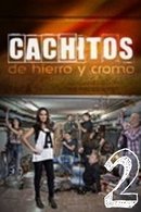Cachitos de hierro y cromo (Temporada 2) Torrent Cachitos de hierro y cromo (Temporada 2) Torrent