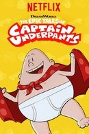 The Epic Tales of Captain Underpants