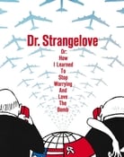 Filmomslag Dr. Strangelove or: How I Learned to Stop Worrying and Love the Bomb
