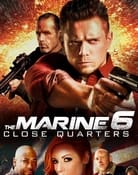 Filmomslag The Marine 6: Close Quarters