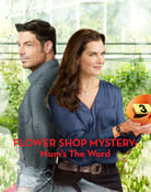 Filmomslag Flower Shop Mystery: Mum's the Word