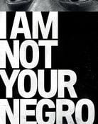 Filmomslag I Am Not Your Negro