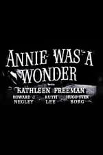 Annie Was a Wonder