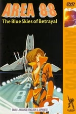 Area 88 Act I: The Blue Skies of Betrayal