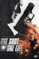 One Shot, One Life