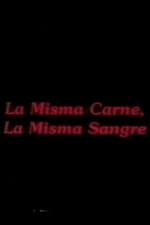 La misma carne, la misma sangre