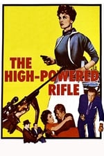 The High Powered Rifle