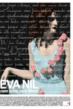 Eva Nil, Cem Anos Sem Filmes