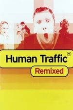 Human Traffic Remixed