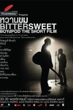 Bittersweet BoydPod The Short Film