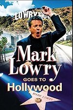 Mark Lowry Goes to Hollywood