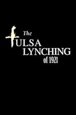 The Tulsa Lynching of 1921: A Hidden Story