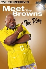 Tyler Perry's Meet The Browns - The Play