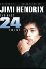 Jimi Hendrix: The Last 24 Hours