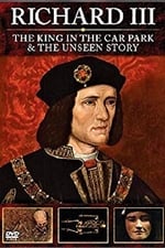 Richard III: The King in the Car Park