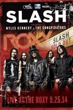 Slash feat Myles Kennedy & The Conspirators : Live At The Roxy