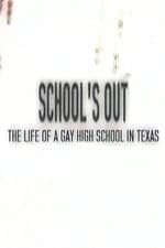 School's Out: The Life of a Gay High School in Texas