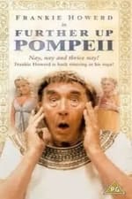 Further Up Pompeii!