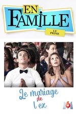 En famille : Le mariage de l'ex