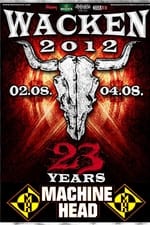 Machine Head: [2012] Live at Wacken Open Air