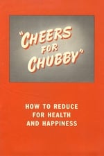 Cheers for Chubby
