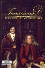 Tenacious D: The Complete Masterworks