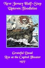 Grateful Dead: New Jersey Half-Step Uptown Toodleloo - Live at The Capitol Theater