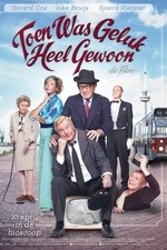 Toen was geluk heel gewoon: De film