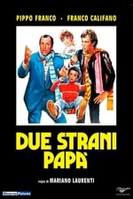 Due strani papà