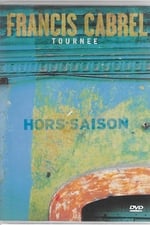 Francis Cabrel - Tournée Hors-Saison