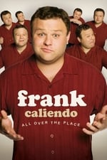 Frank Caliendo: All Over the Place