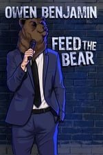 Owen Benjamin: Feed the Bear