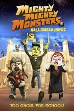 Mighty Mighty Monsters in Halloween Havoc