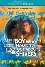 The Boy Who Left Home to Find Out About the Shivers