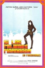 Si las mujeres mandaran (o mandasen)