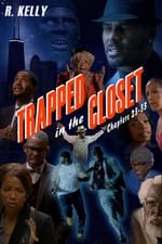 Trapped in the Closet: Chapters 23-33