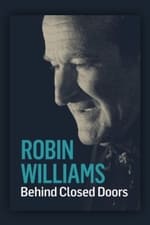 Robin Williams: Behind Closed Doors