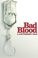 Bad Blood: A Cautionary Tale