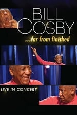 Bill Cosby: Far From Finished