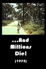 ...And Millions Die!