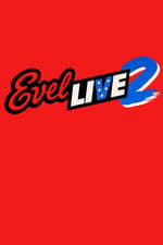 Evel Live 2