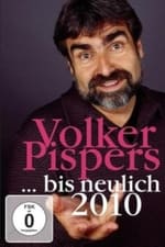 Volker Pispers - ... bis neulich 2010