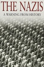 The Nazis: A Warning from History