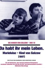 Da habt ihr mein Leben - Marieluise, Kind von Golzow