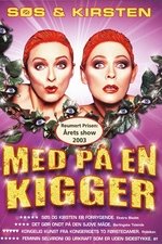 Søs og Kirsten: Med På en Kigger