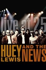 Huey Lewis & the News: Live at 25