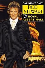 Rod Stewart : One Night Only! - Live at the Royal Albert Hall