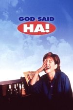 God Said, 'Ha!'