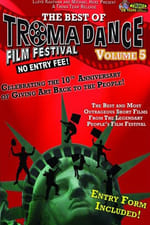 Best of Tromadance Film Festival: Volume 5