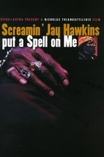 Screamin' Jay Hawkins: I Put a Spell on Me